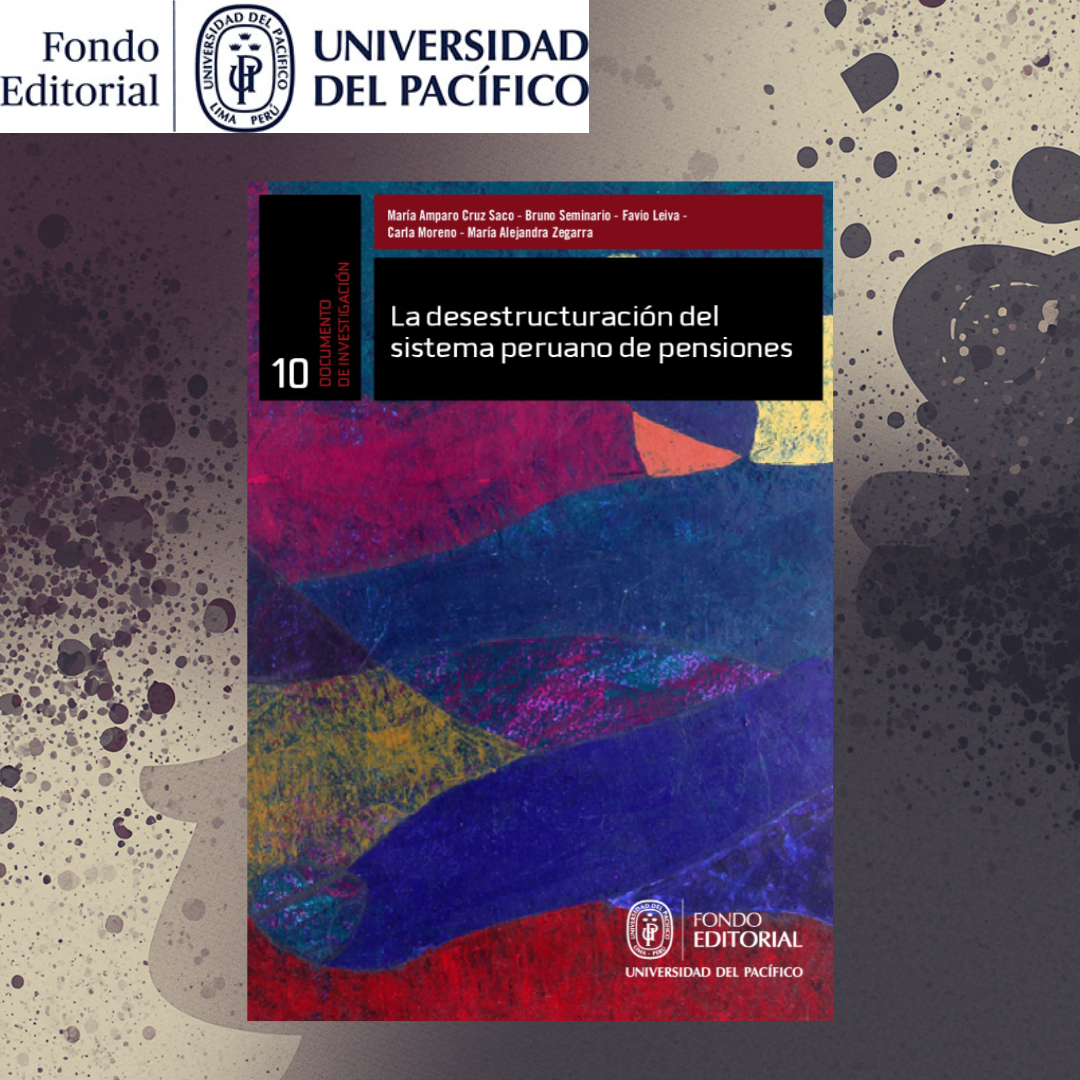 La desestructuración del sistema peruano de pensiones